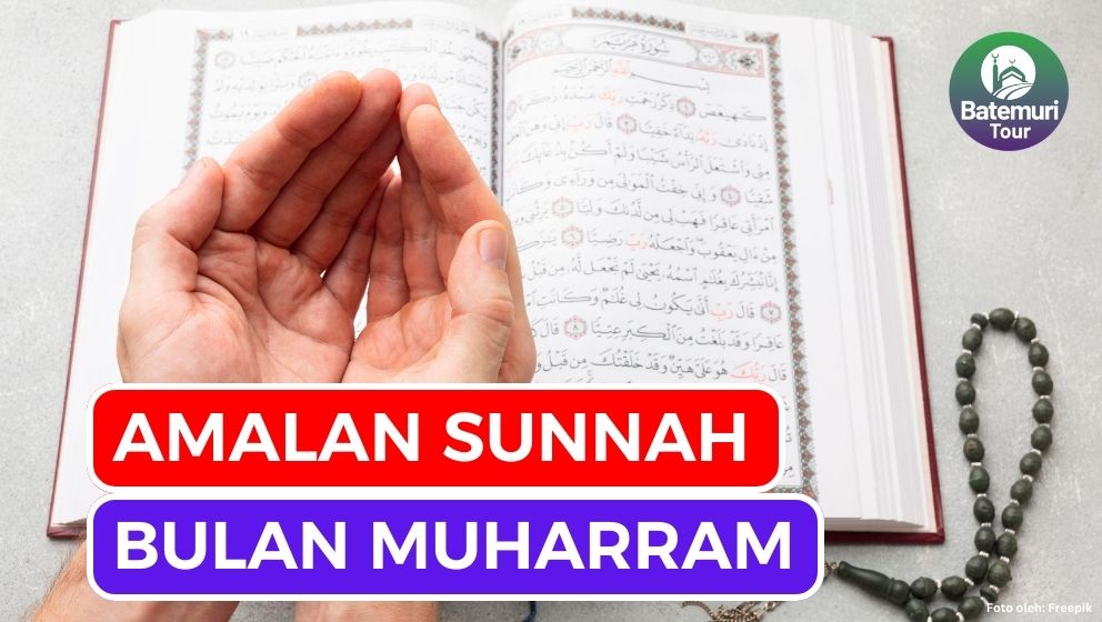 3 Amalan Sunnah di Bulan Muharram Tuk Sambut Tahun Baru